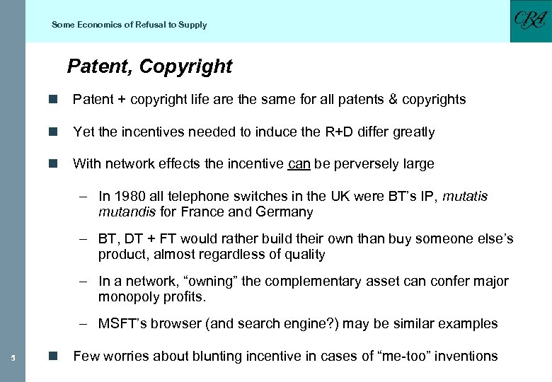 Some Economics of Refusal to Supply Patent, Copyright n Patent + copyright life are