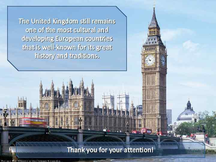 The United Kingdom still remains one of the most cultural and developing European countries