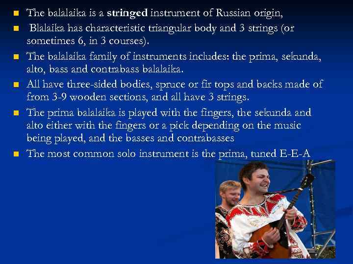 n n n The balalaika is a stringed instrument of Russian origin, Blalaika has