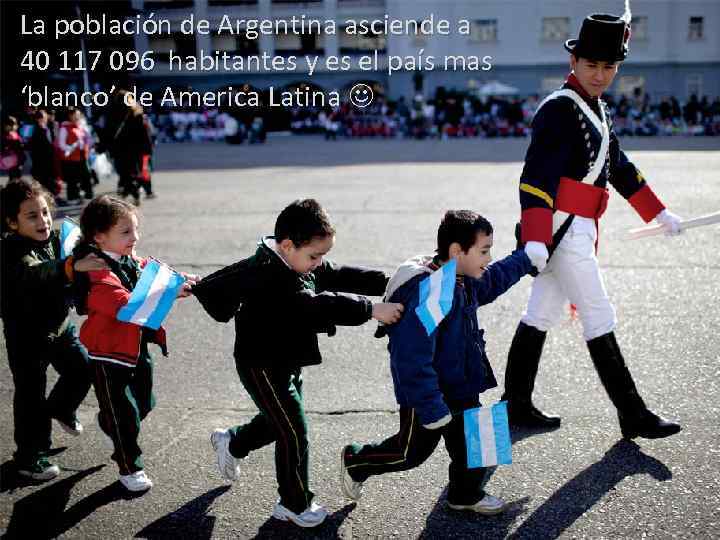 La población de Argentina asciende a 40 117 096 habitantes y es el país