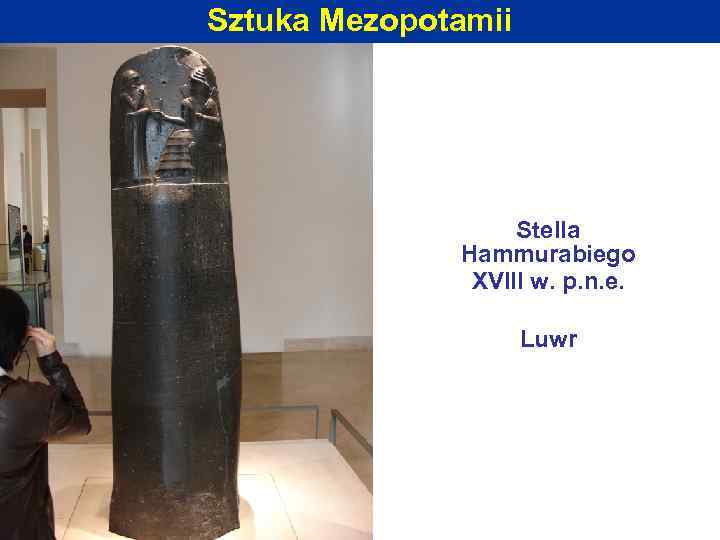 Sztuka Mezopotamii Stella Hammurabiego XVIII w. p. n. e. Luwr 