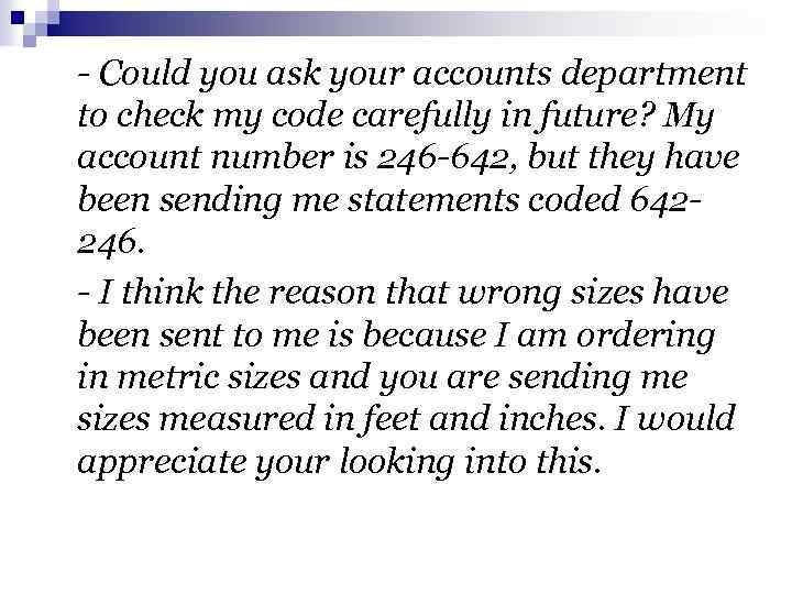- Could you ask your accounts department to check my code carefully in future?