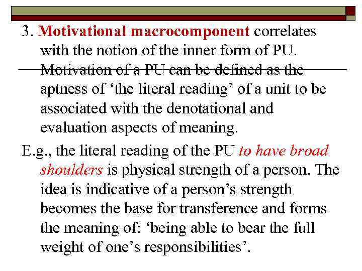 3. Motivational macrocomponent correlates with the notion of the inner form of PU. Motivation