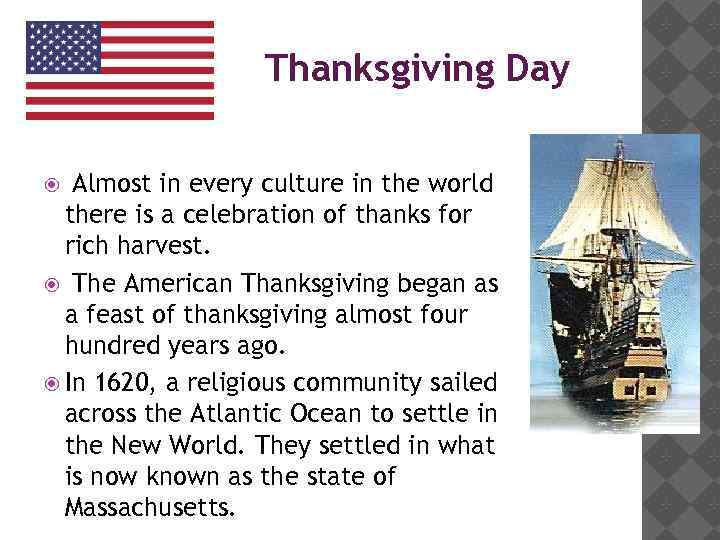 Thanksgiving Day Almost in every culture in the world there is a celebration of