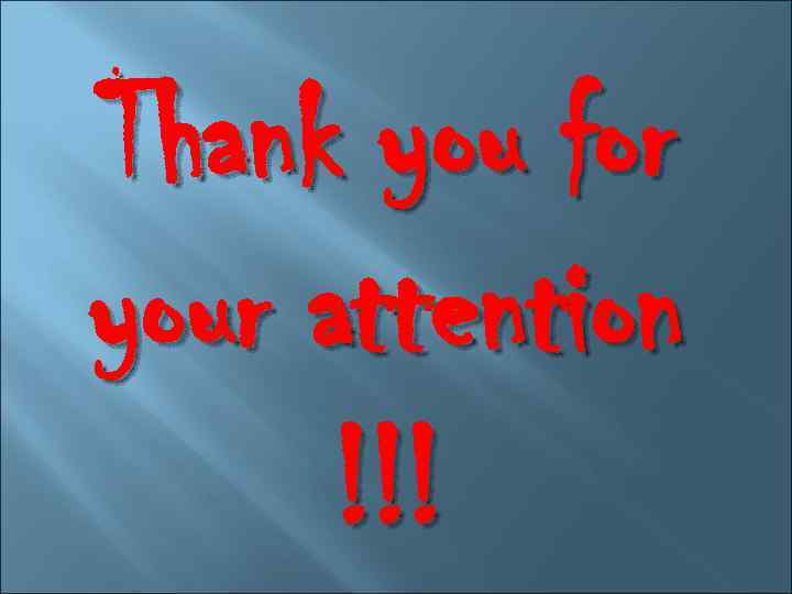 Thank you for your attention !!! 