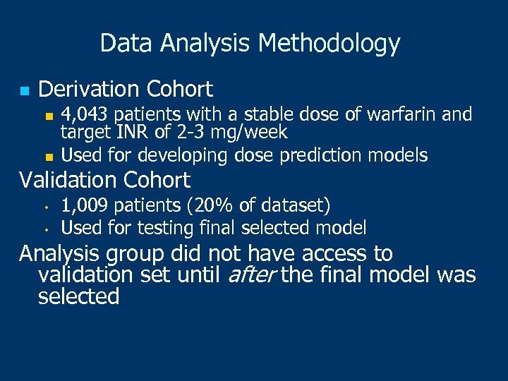 Data Analysis Methodology n Derivation Cohort n n 4, 043 patients with a stable