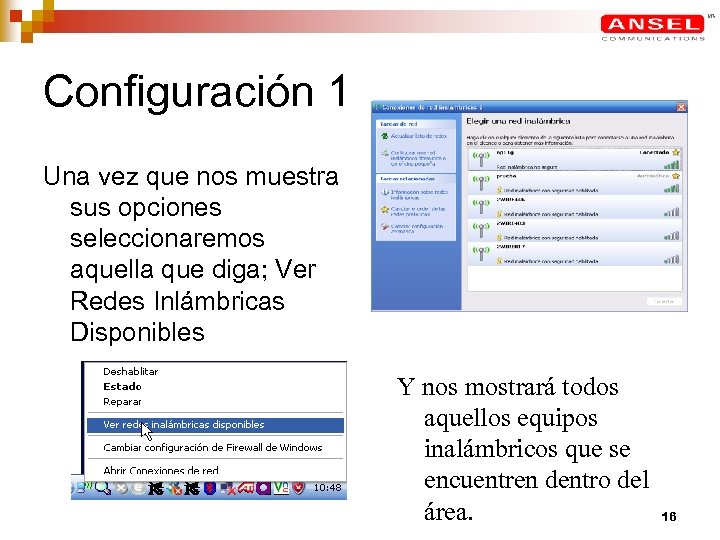 Configuración 1 Una vez que nos muestra sus opciones seleccionaremos aquella que diga; Ver