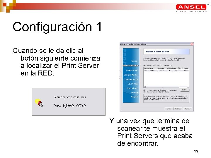 Configuración 1 Cuando se le da clic al botón siguiente comienza a localizar el