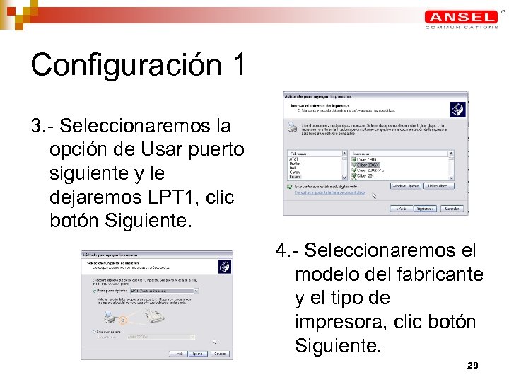 Configuración 1 3. - Seleccionaremos la opción de Usar puerto siguiente y le dejaremos