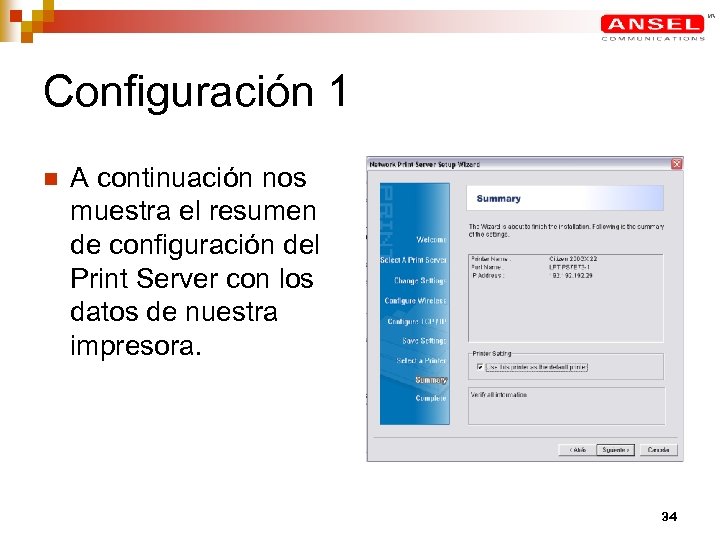 Configuración 1 n A continuación nos muestra el resumen de configuración del Print Server