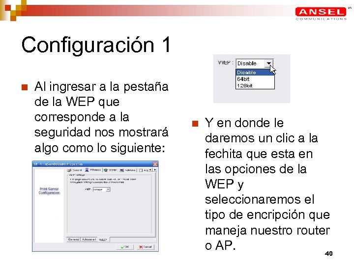 Configuración 1 n Al ingresar a la pestaña de la WEP que corresponde a