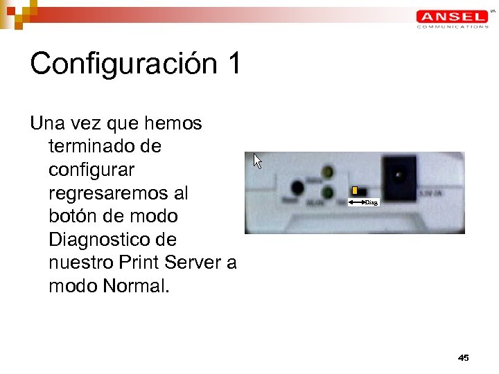 Configuración 1 Una vez que hemos terminado de configurar regresaremos al botón de modo