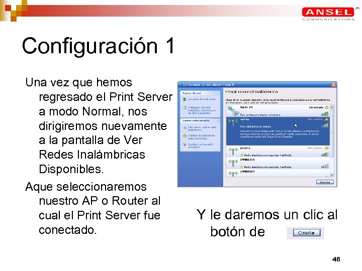 Configuración 1 Una vez que hemos regresado el Print Server a modo Normal, nos