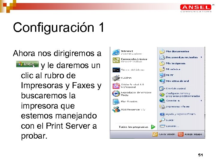 Configuración 1 Ahora nos dirigiremos a y le daremos un clic al rubro de