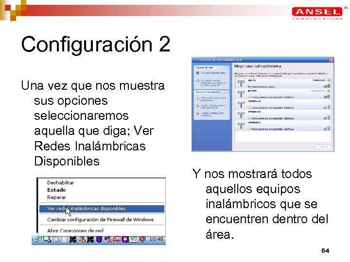 Configuración 2 Una vez que nos muestra sus opciones seleccionaremos aquella que diga; Ver