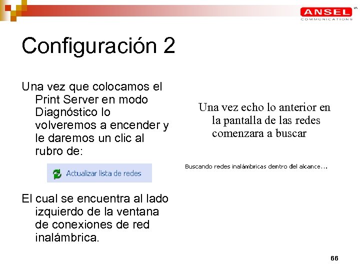 Configuración 2 Una vez que colocamos el Print Server en modo Diagnóstico lo volveremos