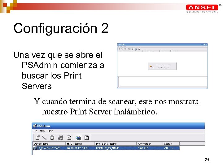 Configuración 2 Una vez que se abre el PSAdmin comienza a buscar los Print