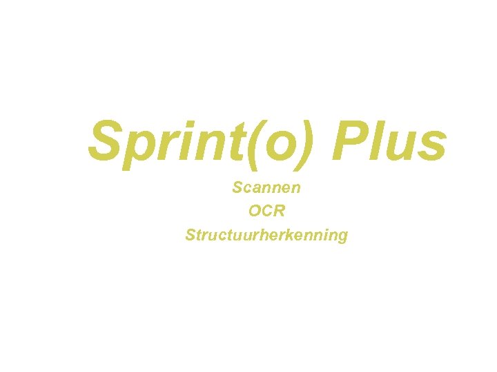 Sprint(o) Plus Scannen OCR Structuurherkenning 