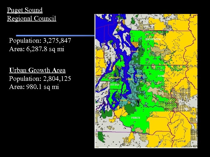 Puget Sound Regional Council Population: 3, 275, 847 Area: 6, 287. 8 sq mi