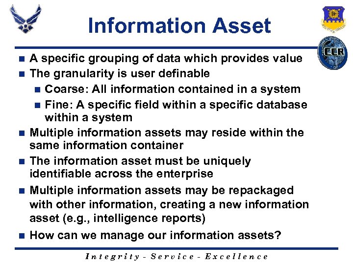 Information Asset n n n A specific grouping of data which provides value The