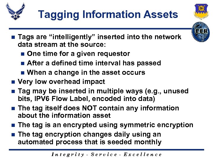 Tagging Information Assets n n n Tags are “intelligently” inserted into the network data