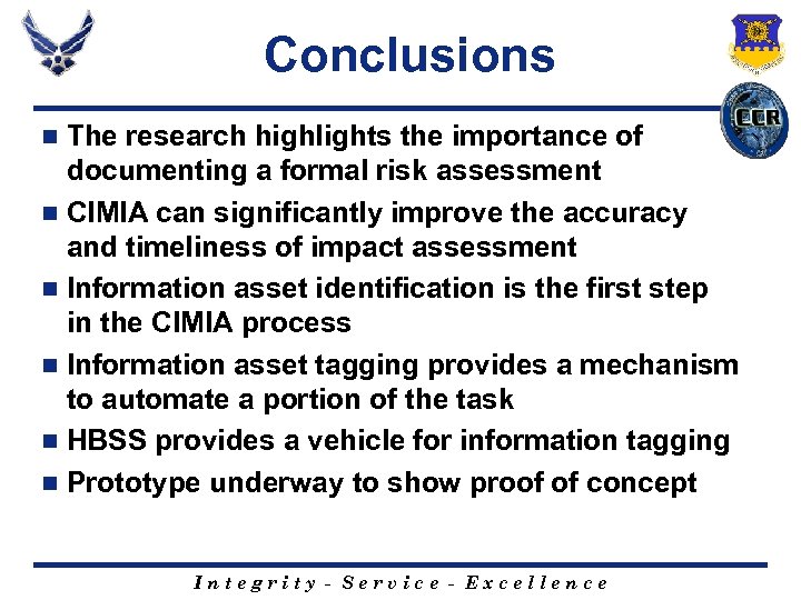 Conclusions The research highlights the importance of documenting a formal risk assessment n CIMIA