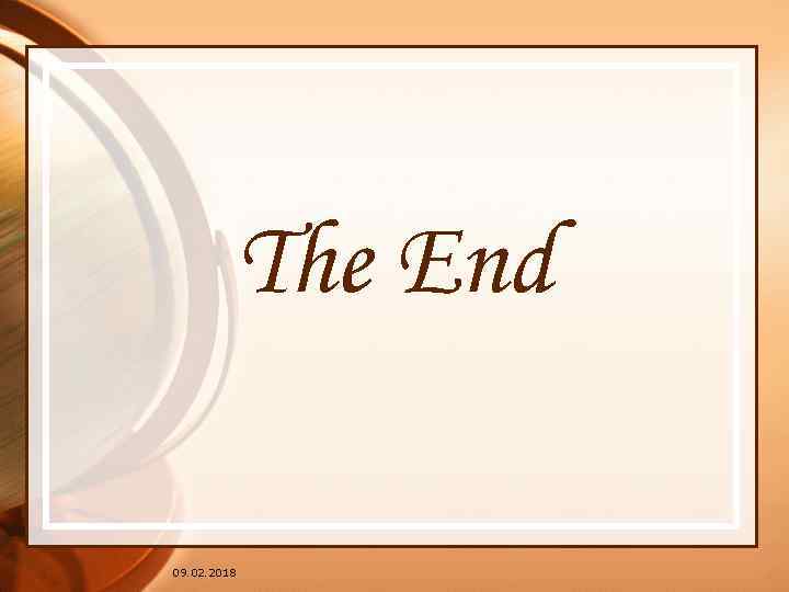 The End 09. 02. 2018 