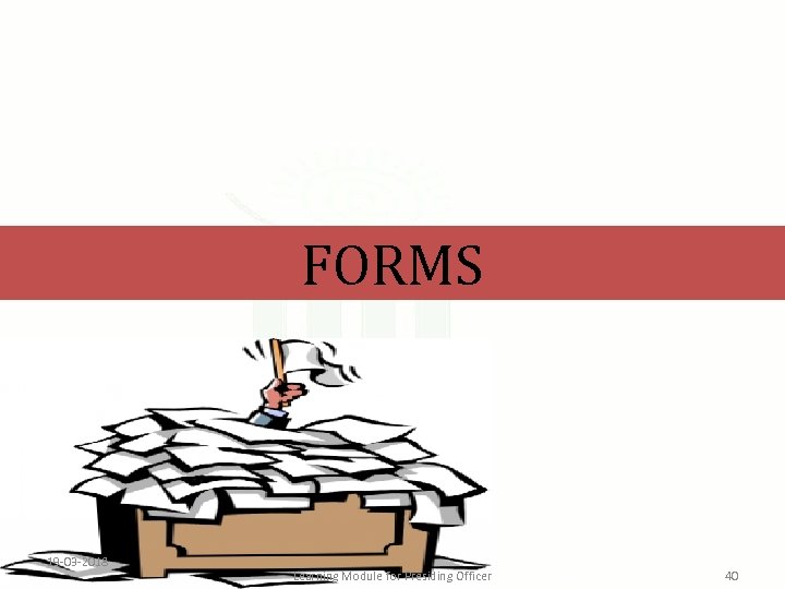 FORMS 19 -03 -2018 Learning Module for Presiding Officer 40 