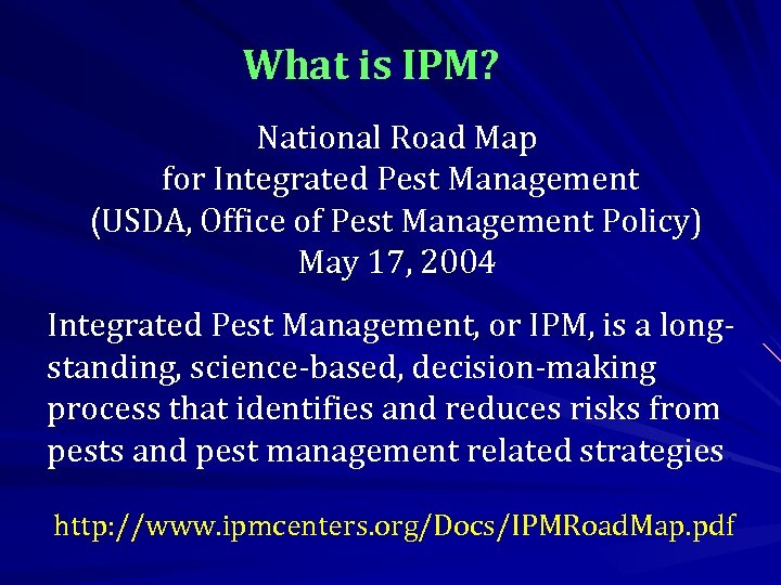 What is IPM? National Road Map for Integrated Pest Management (USDA, Office of Pest