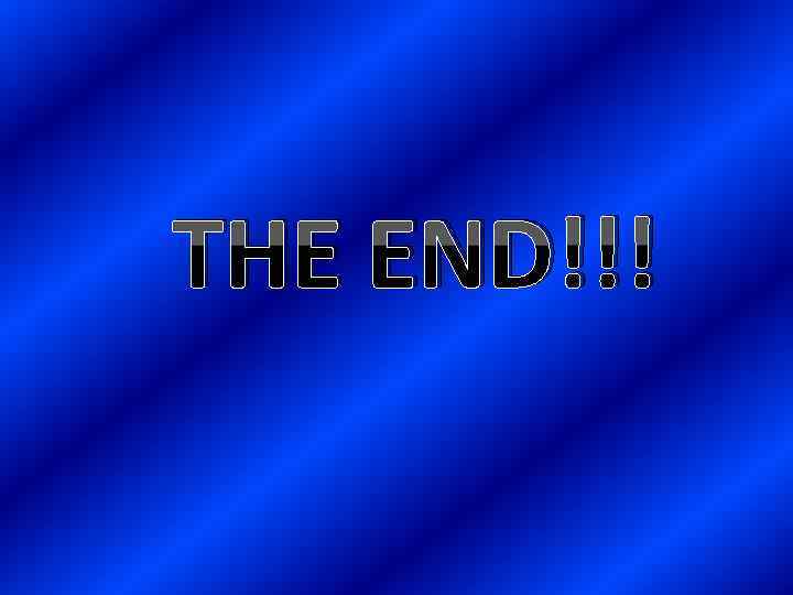 THE END!!! 