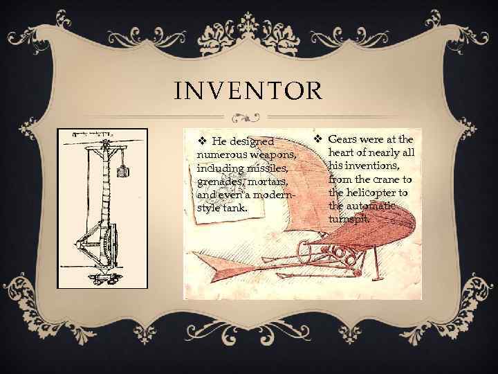 INVENTOR v He designed numerous weapons, including missiles, grenades, mortars, and even a modernstyle