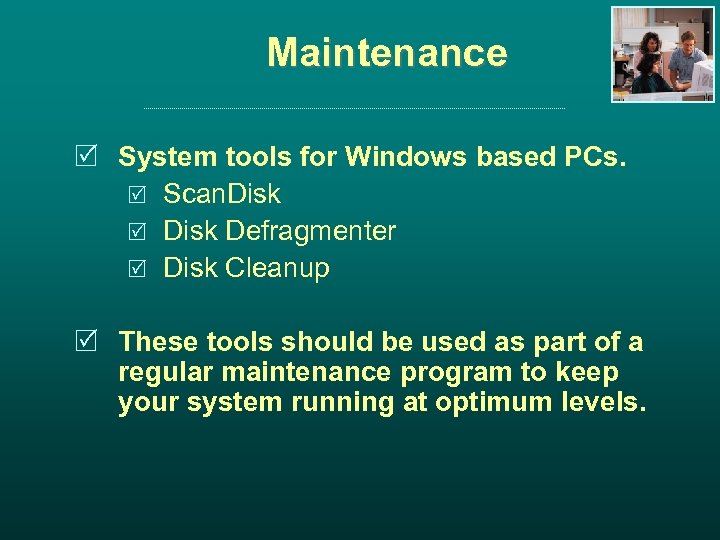 Maintenance R System tools for Windows based PCs. R Scan. Disk R Disk Defragmenter