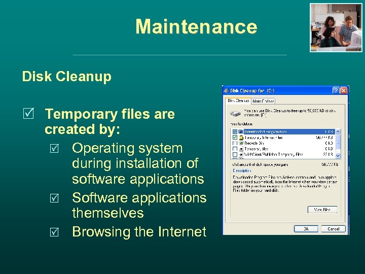 Maintenance Disk Cleanup R Temporary files are created by: R Operating system during installation