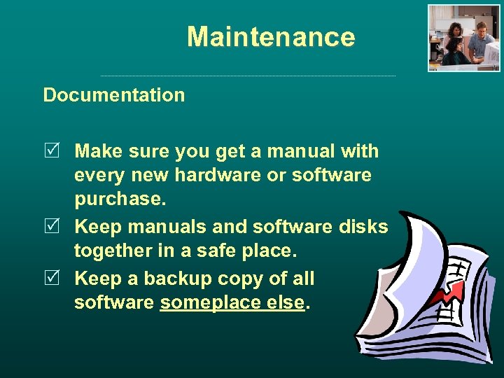 Maintenance Documentation R Make sure you get a manual with every new hardware or