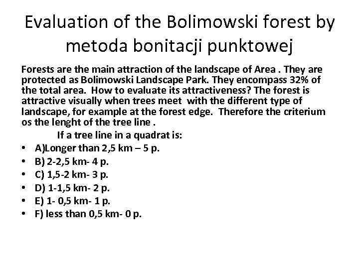 Evaluation of the Bolimowski forest by metoda bonitacji punktowej Forests are the main attraction