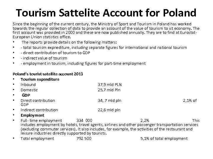 Tourism Sattelite Account for Poland Since the beginning of the current century, the Ministry