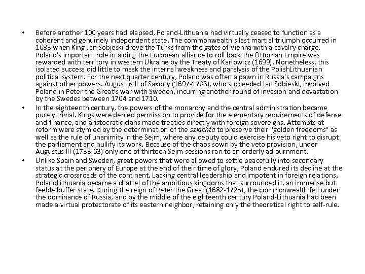  • • • Before another 100 years had elapsed, Poland-Lithuania had virtually ceased