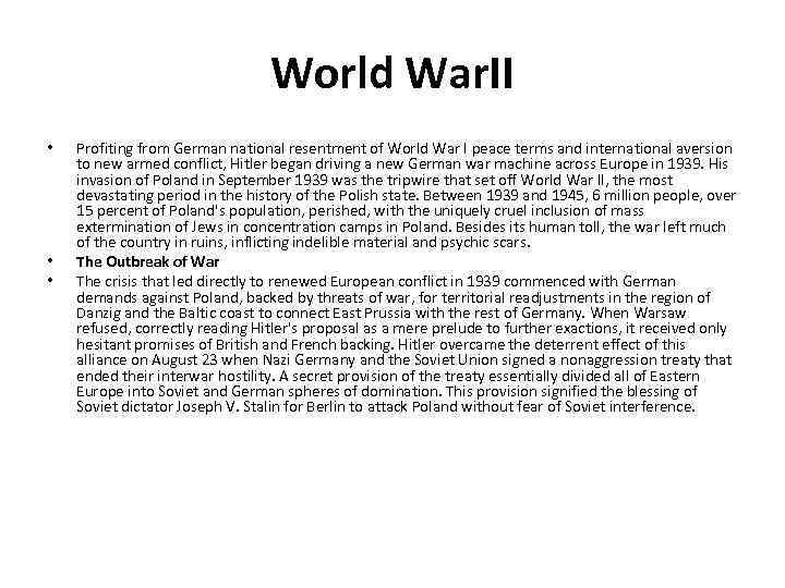 World War. II • • • Profiting from German national resentment of World War