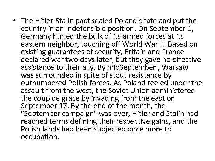  • The Hitler-Stalin pact sealed Poland's fate and put the country in an