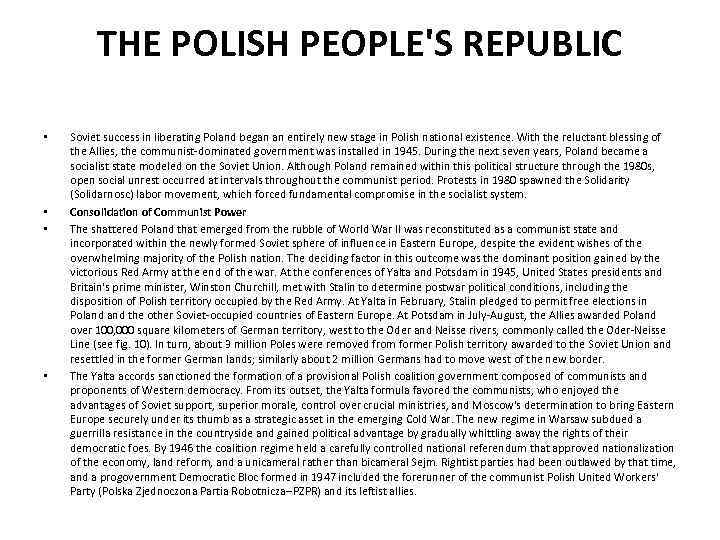 THE POLISH PEOPLE'S REPUBLIC • • Soviet success in liberating Poland began an entirely