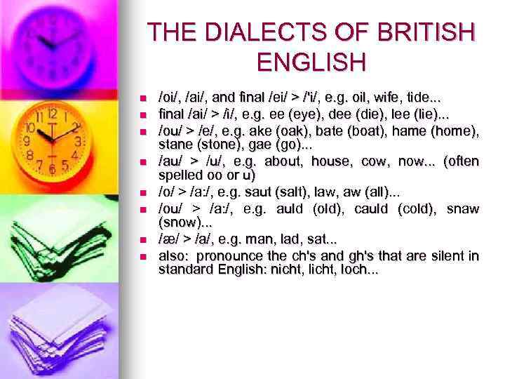 THE DIALECTS OF BRITISH ENGLISH n n n n /oi/, /ai/, and final /ei/