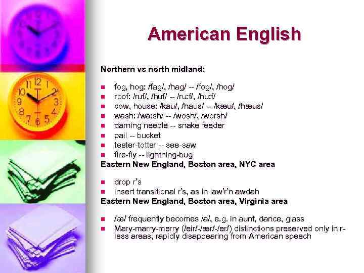 American English Northern vs north midland: fog, hog: /fag/, /hag/ -- /fog/, /hog/ n