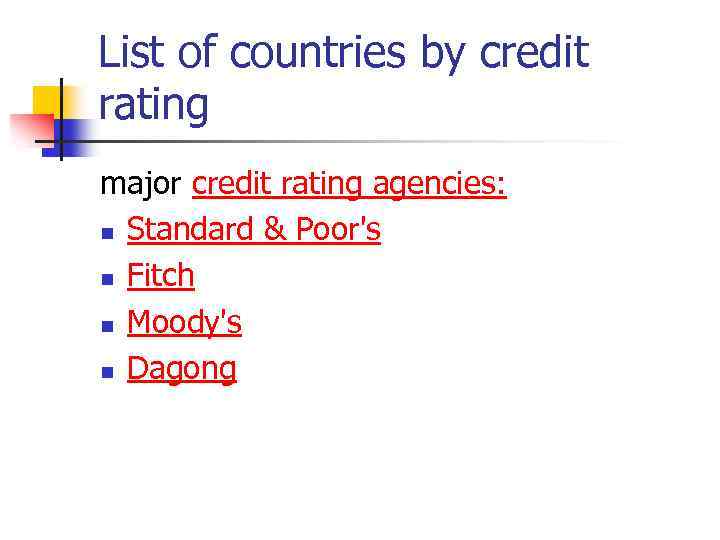 List of countries by credit rating major credit rating agencies: n Standard & Poor's