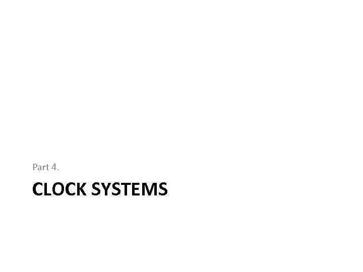 Part 4. CLOCK SYSTEMS 