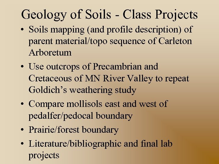 Geology of Soils - Class Projects • Soils mapping (and profile description) of parent