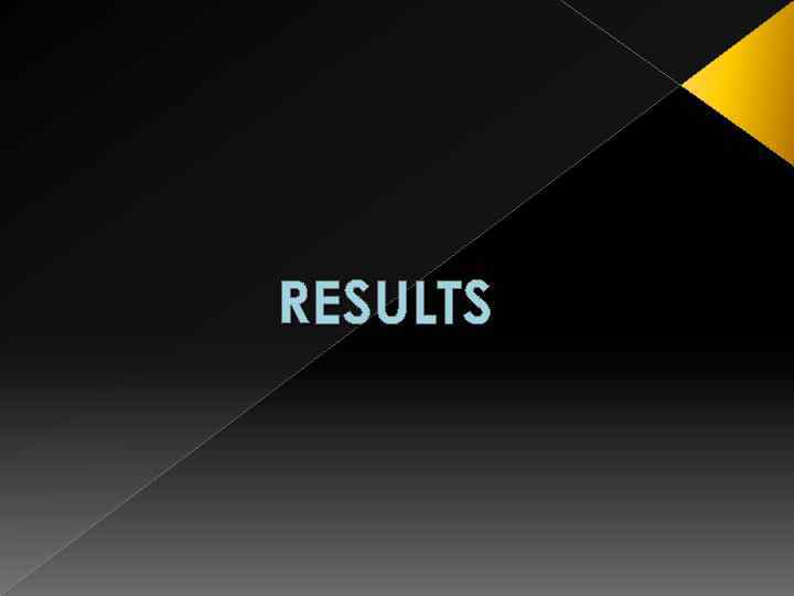 RESULTS 