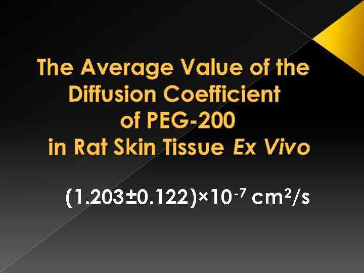 The Average Value of the Diffusion Coefficient of PEG-200 in Rat Skin Tissue Ex