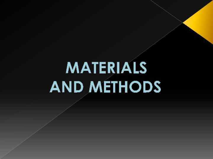 MATERIALS AND METHODS 