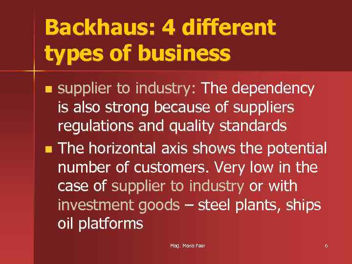 Backhaus: 4 different types of business supplier to industry: The dependency is also strong