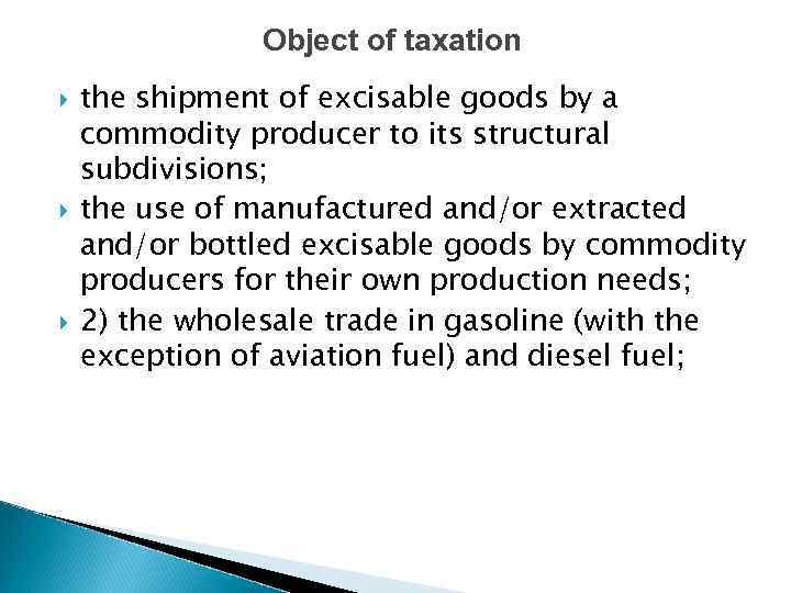 Object of taxation the shipment of excisable goods by a commodity producer to its